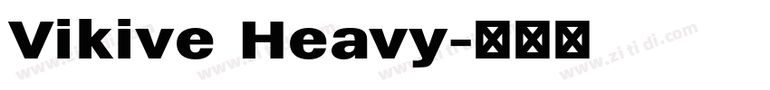 Vikive Heavy字体转换